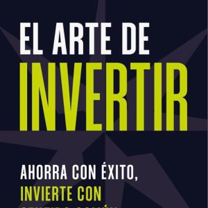 EL ARTE DE INVERTIR