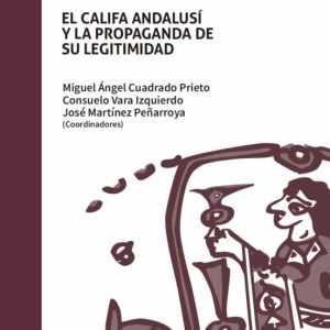EL ATAIFOR DE GUADALAJARA EL CALIGA ANDALUSI Y LA PROPAGANDA DE SU LEGITIMIDAD