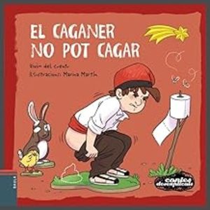 EL CAGANER NO POT CAGAR
				 (edición en catalán)