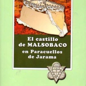 EL CASTILLO DE MALSOBACO EN PARACUELLOS DEL JARAMA