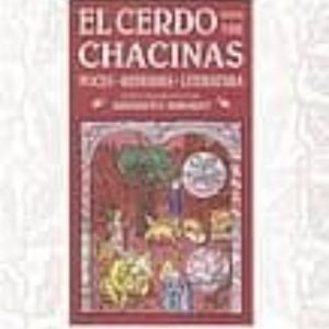 EL CERDO Y SUS CHACINAS: VOCES-REFRANES-LITERATURA