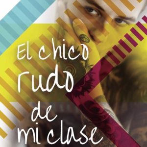 EL CHICO RUDO DE MI CLASE