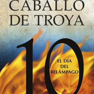 EL DÍA DEL RELÁMPAGO. CABALLO DE TROYA 10