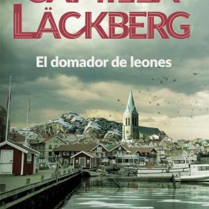 EL DOMADOR DE LEONES (SERIE FJÄLLBACKA 9)