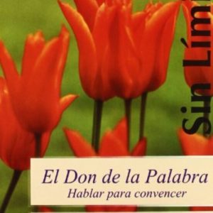 EL DON DE LA PALABRA: HABLAR PARA CONVENCER