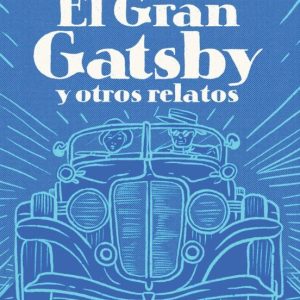 EL GRAN GATSBY Y OTROS RELATOS