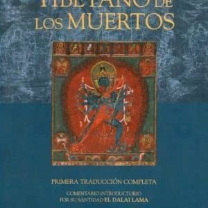 EL LIBRO TIBETANO DE LOS MUERTOS: PRIMERA TRADUCCION COMPLETA