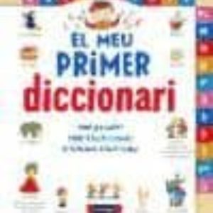 EL MEU PRIMER DICCIONARI
				 (edición en catalán)