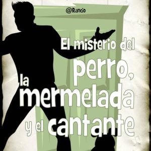 EL MISTERIO DEL PERRO, LA MERMELADA Y EL CANTANTE