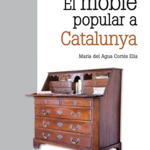EL MOBLE POPULAR A CATALUNYA
				 (edición en catalán)