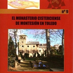 EL MONASTERIO CISTERCIENSE DE MONTESIÓN EN TOLEDO