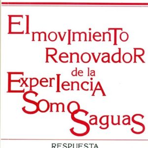 EL MOVIMIENTO RENOVADOR DE LA EXPERIENCIA SOMOSAGUAS RESPUESTA A UN PROYECTO EDUCATIVO