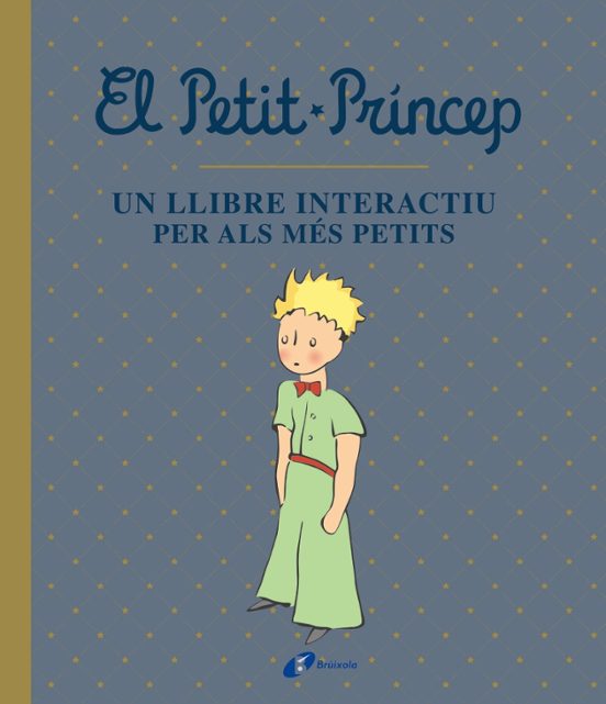 EL PETIT PRINCEP. UN LLIBRE INTERACTIU PER ALS MES PETITS
				 (edición en catalán)