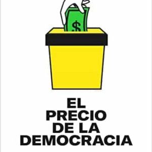 EL PRECIO DE LA DEMOCRACIA