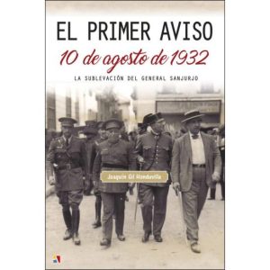 EL PRIMER AVISO. 10 DE AGOSTO DE 1932