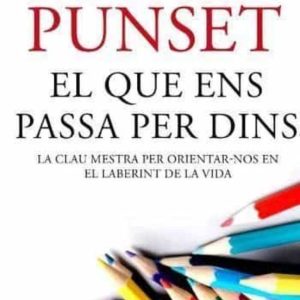 EL QUE ENS PASSA PER DINS
				 (edición en catalán)