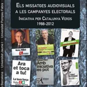 EL RELAT POLÍTIC: ELS MISSATGES AUDIOVISUALS A LES CAMPANYES ELEC TORALS
				 (edición en catalán)