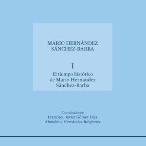 EL TIEMPO HISTORICO DE MARIO HERNANDEZ SANCHEZ-BARBA