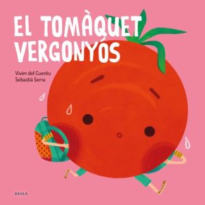 EL TOMAQUET VERGONYOS
				 (edición en catalán)