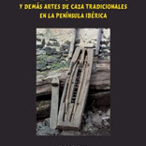 EL TRAMPEO Y DEMAS ARTES DE CAZA TRADICIONALES EN LA PENINSULA IB ERICA