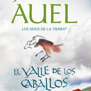 EL VALLE DE LOS CABALLOS (LOS HIJOS DE LA TIERRA 2)