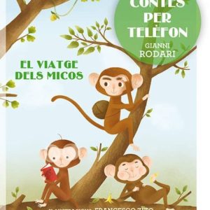 EL VIATGE DELS MICOS
				 (edición en catalán)