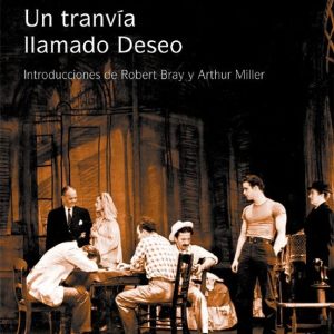 EL ZOO DE CRISTAL; UN TRANVIA LLAMADO DESEO (2ª ED.)
