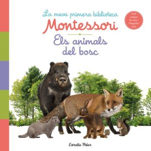ELS ANIMALS DEL BOSC. LA MEVA PRIMERA BIBLIOTECA MONTESSORI
				 (edición en catalán)