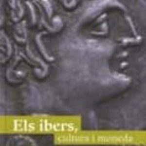 ELS IBERS: CULTURA I MONEDA
				 (edición en catalán)
