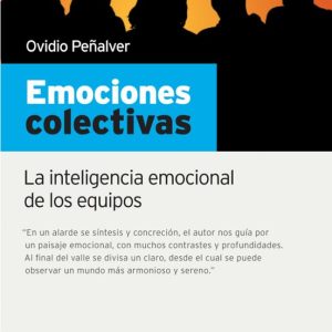 EMOCIONES COLECTIVAS: LA INTELIGENCIA EMOCIONAL DE LOS EQUIPOS
