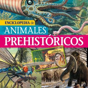 ENCICLOPEDIA DE ANIMALES PREHISTÓRICOS
