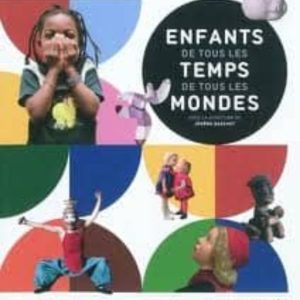 ENFANTS DE TOUS LES TEMPS, DE TOUS LES MONDES (PEPITE DU DOCUMENT AIRE (SALON DU LIVRE JEUNESSE DE MONTREUIL 2011)
				 (edición en francés)