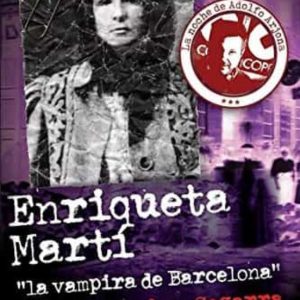 ENRIQUETA MARTÍ "LA VAMPIRA DE BARCELONA"