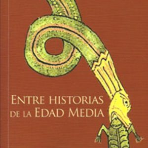 ENTRE HISTORIAS DE LA EDAD MEDIA