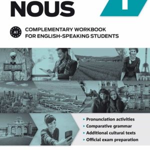 ENTRE NOUS 1 COMPLEMENTARY WORKBOOK FOR ENGLISH-SPEAKING STUDENTS. A1
				 (edición en francés)