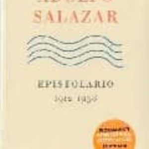 EPISTOLARIO (A.SALAZAR) 1912-1958