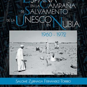 ESPAÑA EN LA CAMPAÑA DE SALVAMENTO DE LA UNESCO EN NUBIA: 1960-19 72