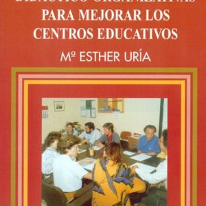 ESTRATEGIAS DIDACTICO-ORGANIZATIVAS PARA MEJORAR LOS CENTROS EDUC ATIVOS (2ª ED.)