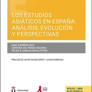 ESTUDIOS ASIÁTICOS EN ESPAÑA: ANÁLISIS, EVOLUCIÓN Y PERSPECTIVAS
