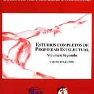 ESTUDIOS COMPLETOS DE PROPIEDAD INTELECTUAL V. II