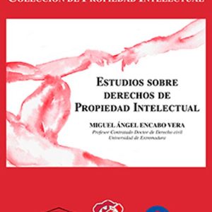 ESTUDIOS SOBRE DERECHOS DE PROPIEDAD INTELECTUAL