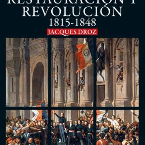 EUROPA: RESTAURACIÓN Y REVOLUCION 1815-1848