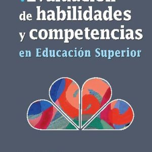 EVALUACION DE HABILIDADES Y COMPETENCIAS EN EDUCACION SUPERIOR