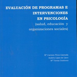 EVALUACION DE PROGRAMAS E INTERVENCIONES EN PSICOLOGIA