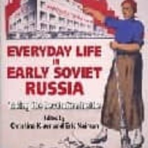 EVERYDAY LIFE IN EARLY SOVIET RUSSIA
				 (edición en inglés)