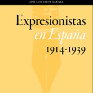 EXPRESIONISTAS EN ESPAÑA (1914-1939)