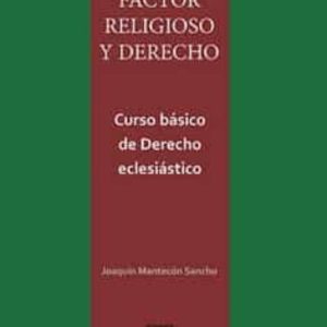 FACTOR RELIGIOSO Y DERECHO.CURSO BÁSICO DE DERECHO ECLESIÁTICO