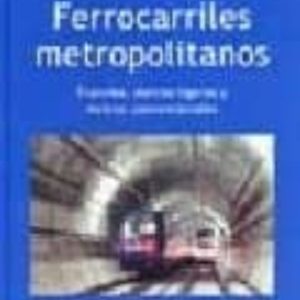 FERROCARRILES METROPOLITANOS: TRANVIAS, METROS LIGEROS Y METROS C ONVENCIONALES