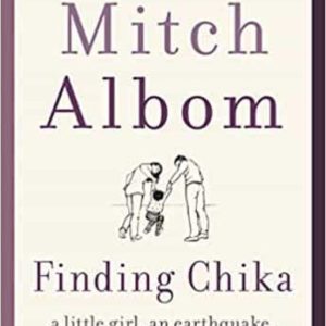 FINDING CHIKA : A LITTLE GIRL, AN EARTHQUAKE, AND THE MAKING OF A FAMILY
				 (edición en inglés)