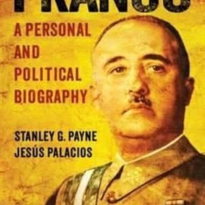 FRANCO: A PERSONAL AND POLITICAL BIOGRAPHY
				 (edición en inglés)